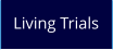 Living Trials